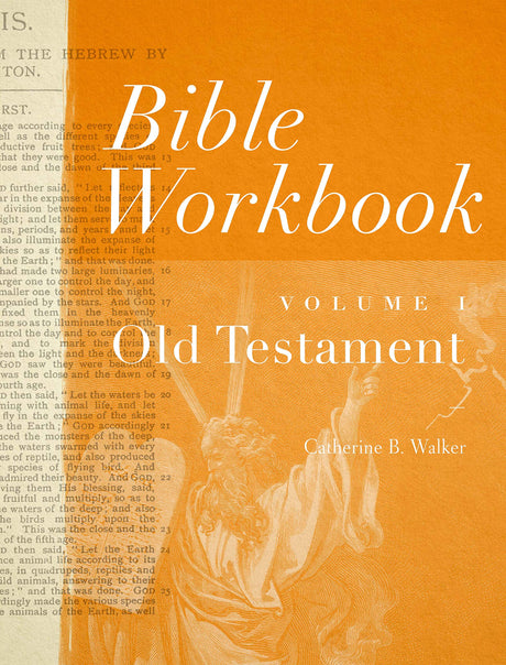 Bible Workbook Volume 1 Old Testament: Volume 1 -- Catherine B. Walker, Paperback