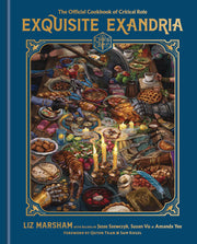 Exquisite Exandria: The Official Cookbook of Critical Role by Marsham, Liz