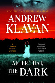 After That, the Dark by Klavan, Andrew
