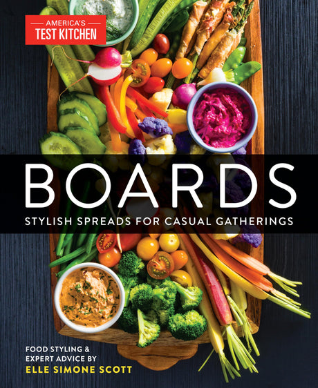 Boards: Stylish Spreads for Casual Gatherings -- America's Test Kitchen, Hardcover