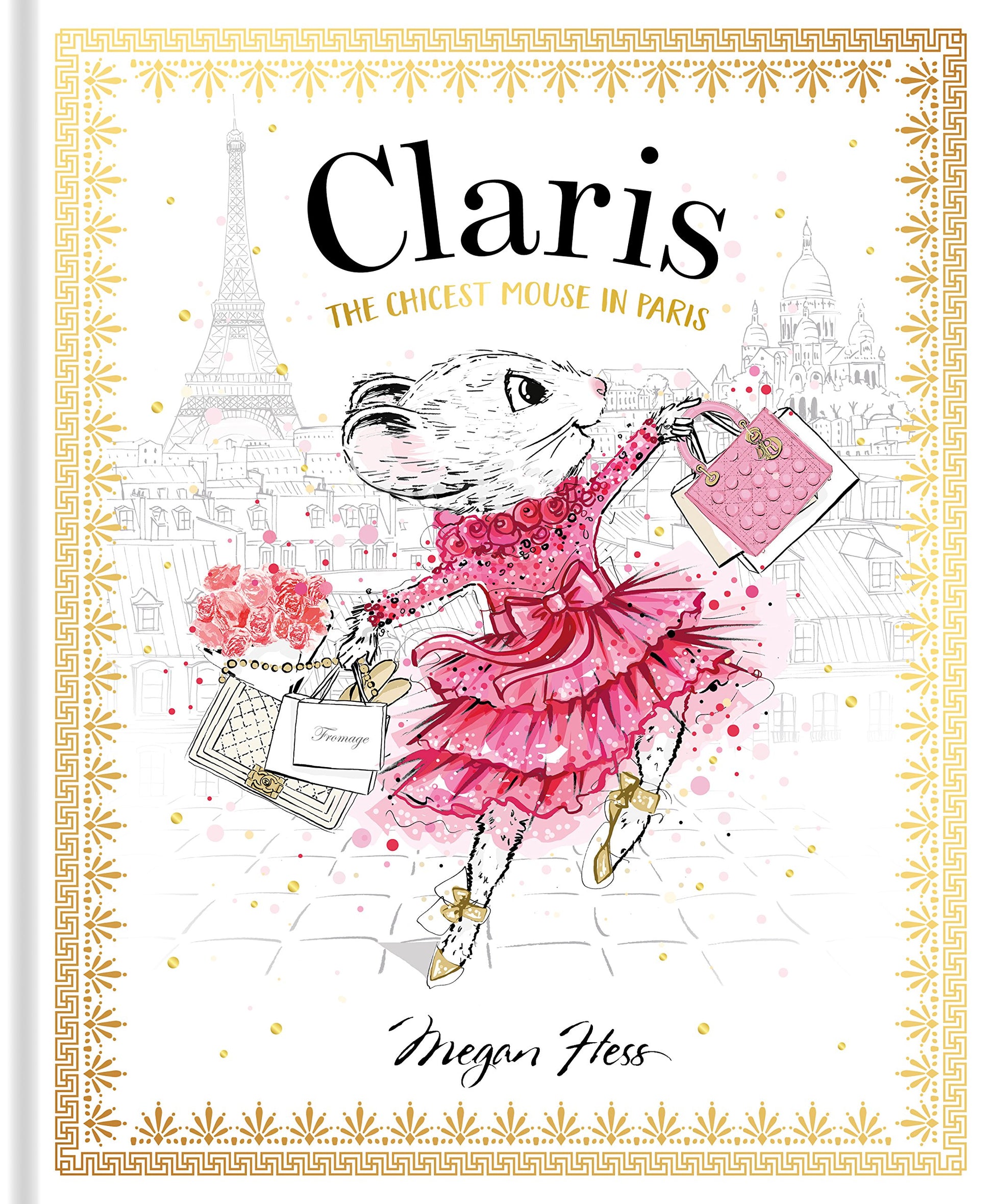 Claris: The Chicest Mouse in Paris by Hess, Megan