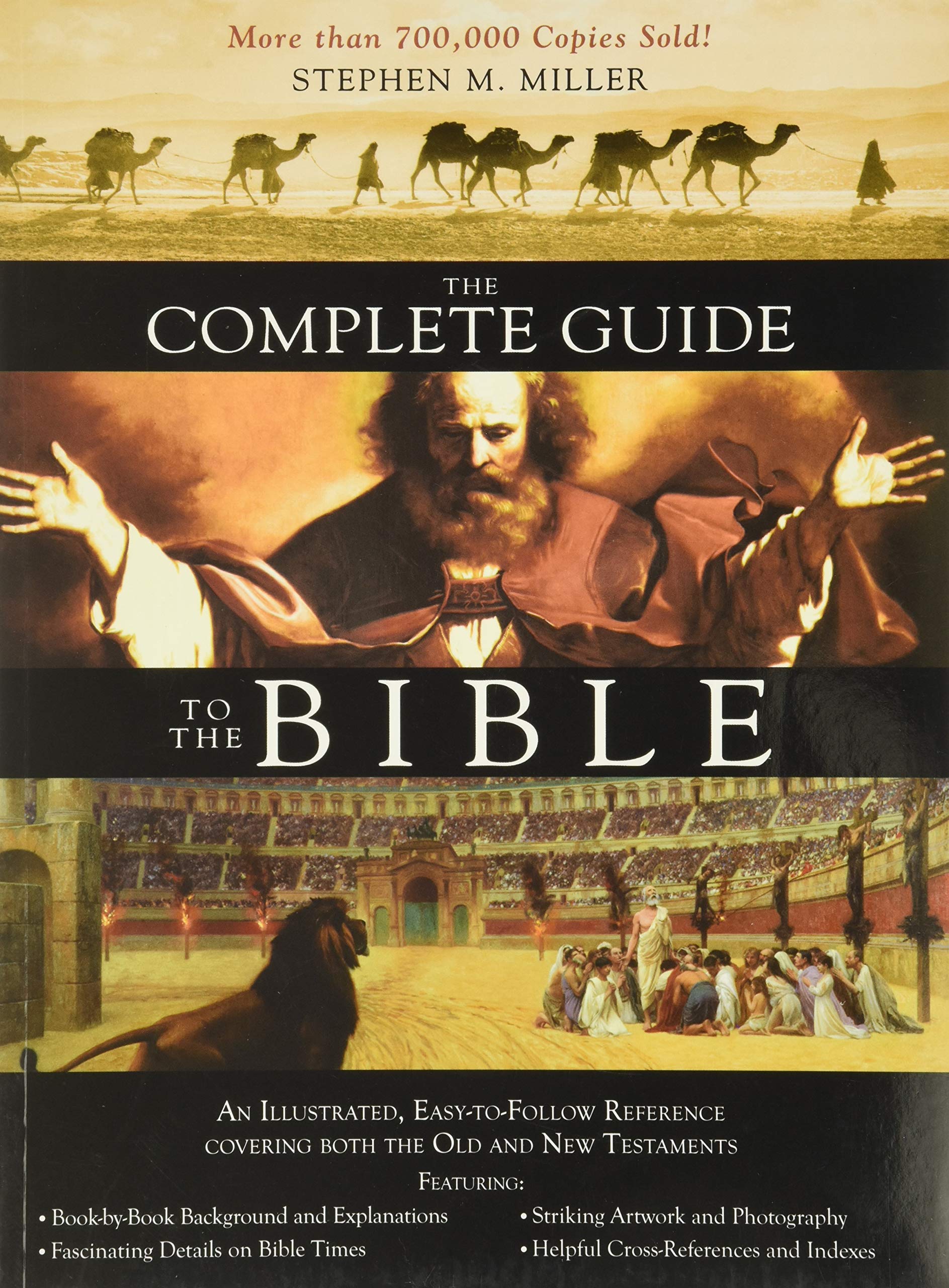 The Complete Guide to the Bible by Miller, Stephen M.