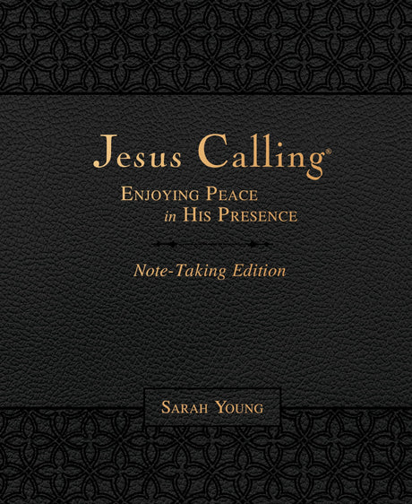 Jesus Calling Note-Taking Edition, Leathersoft, Black, with Full Scriptures: Enjoying Peace in His Presence (a 365-Day Devotional and Prayer Journal) -- Sarah Young, Imitation Leather