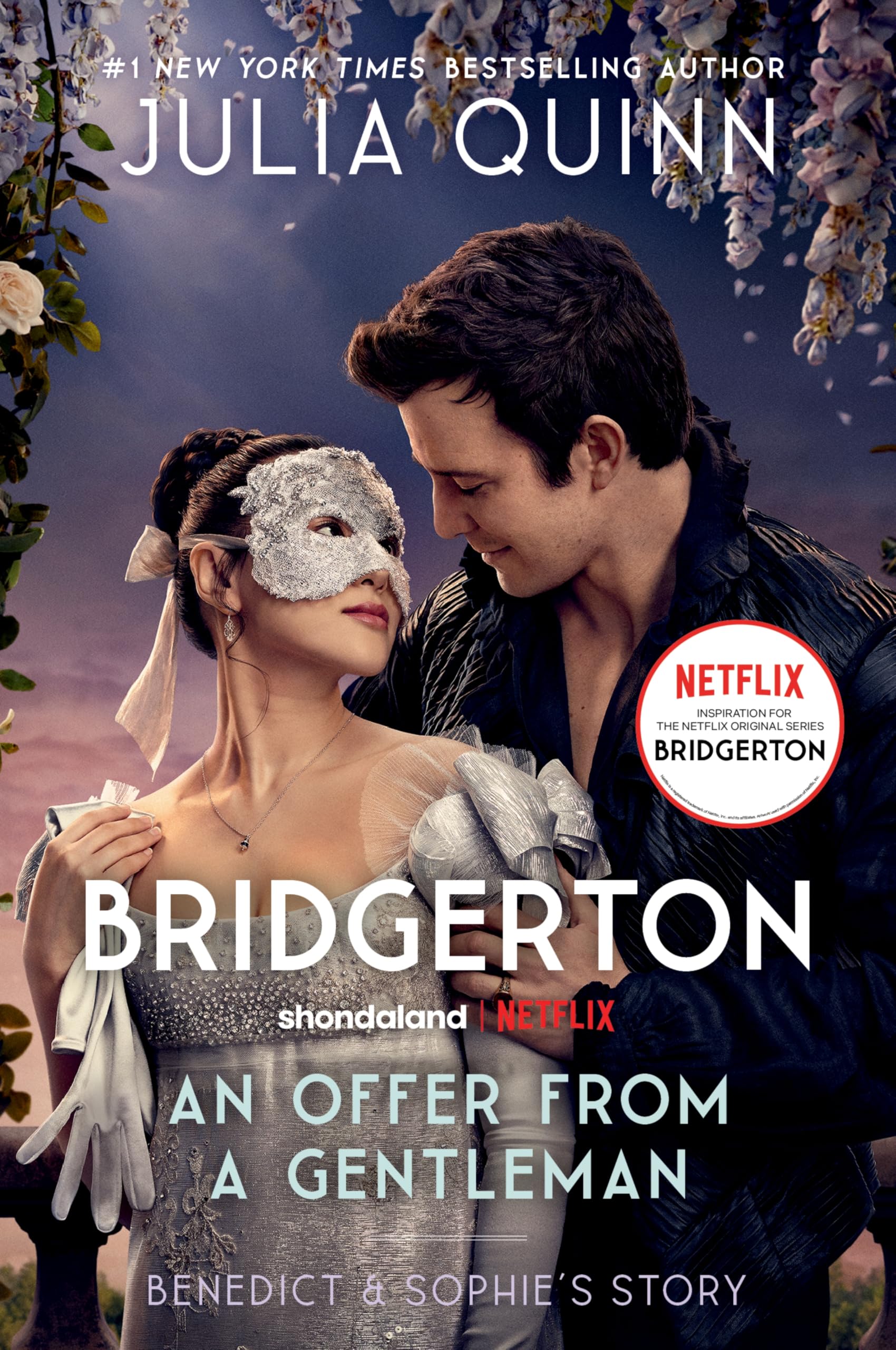 An Offer from a Gentleman [Tv Tie-In]: Benedict's Story, the Inspiration for Bridgerton Season Four by Quinn, Julia