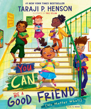 You Can Be a Good Friend (No Matter What!): A Lil Tj Book by Henson, Taraji P.