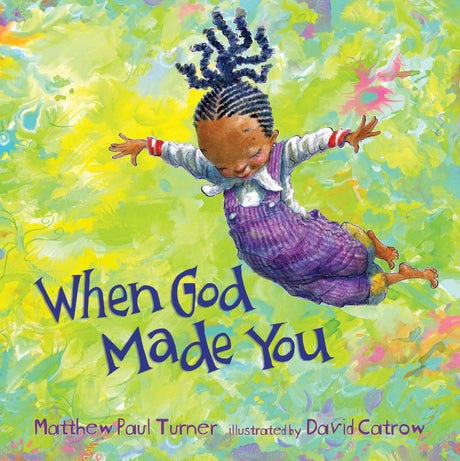 When God Made You -- Matthew Paul Turner, Hardcover
