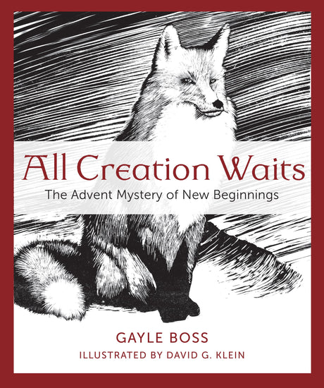 All Creation Waits: The Advent Mystery of New Beginnings -- Gayle Boss, Paperback