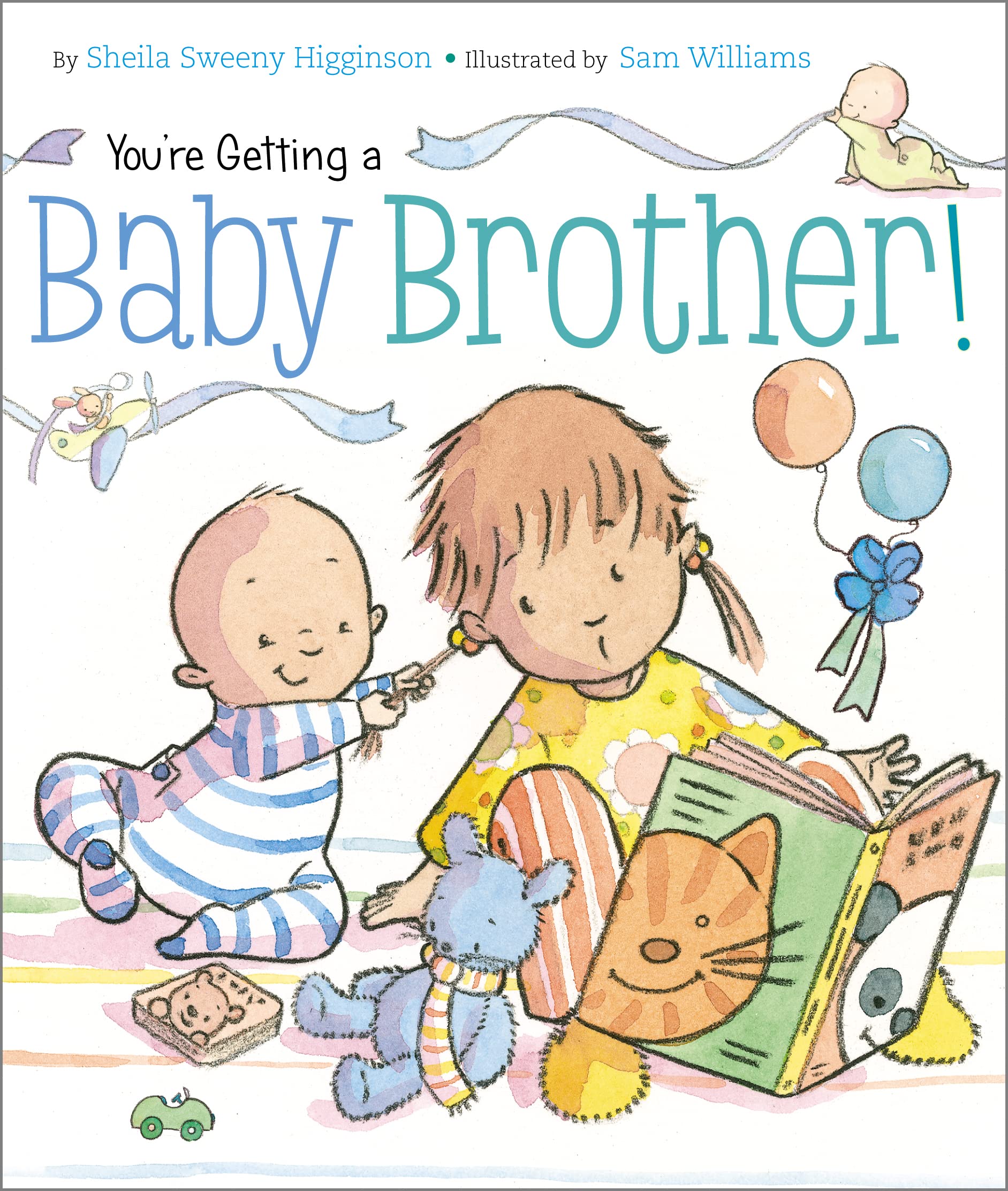 You're Getting a Baby Brother! by Higginson, Sheila Sweeny