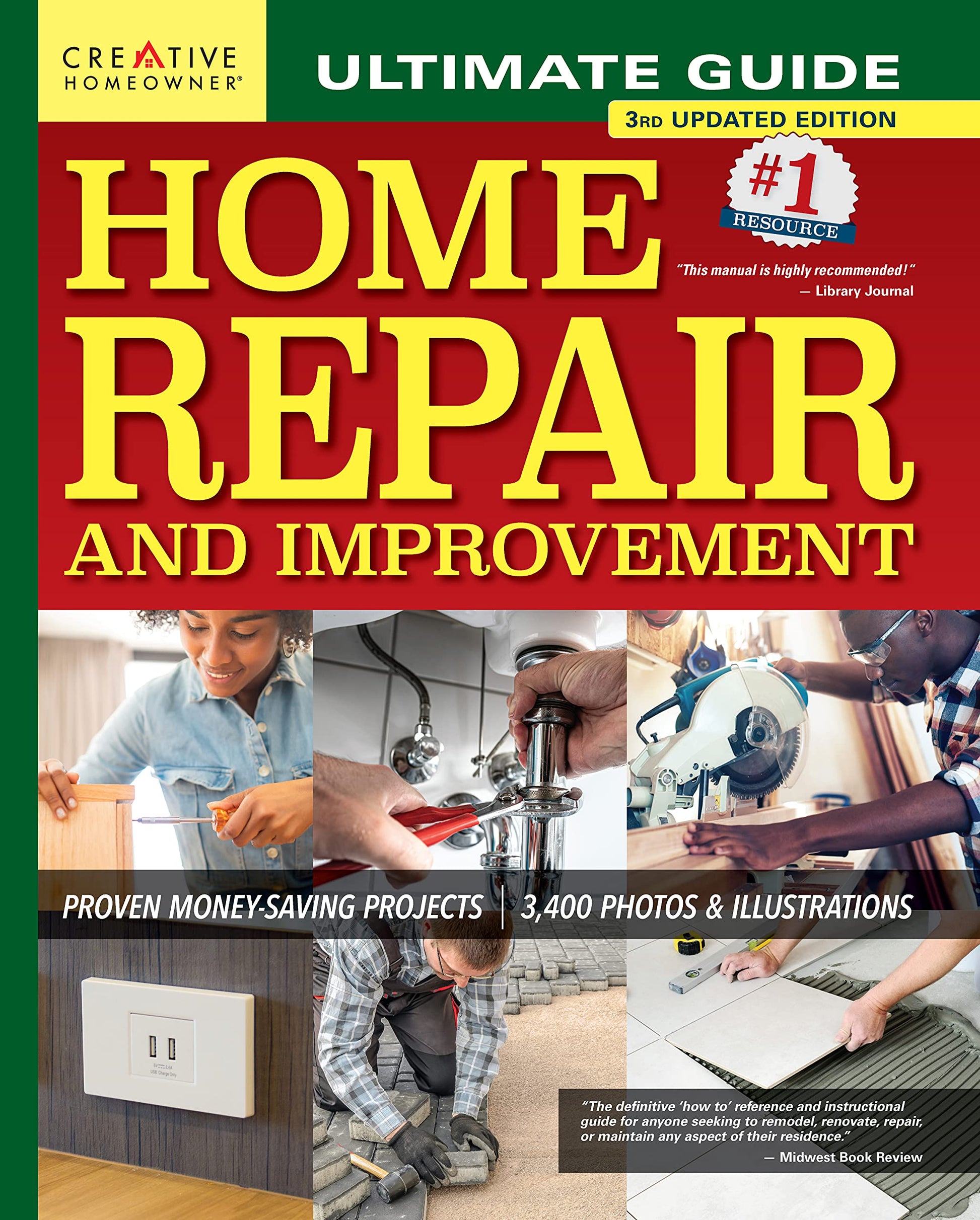 Ultimate Guide to Home Repair and Improvement, 3rd Updated Edition: Proven Money-Saving Projects; 3,400 Photos & Illustrations by Byers, Charles