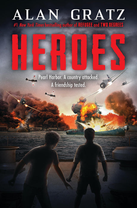 Heroes: A Novel of Pearl Harbor -- Alan Gratz, Hardcover
