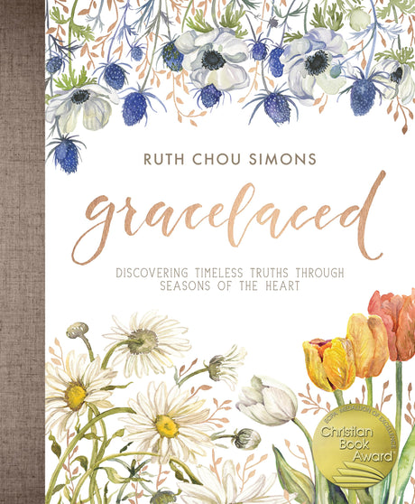 Gracelaced: Discovering Timeless Truths Through Seasons of the Heart -- Ruth Chou Simons, Hardcover