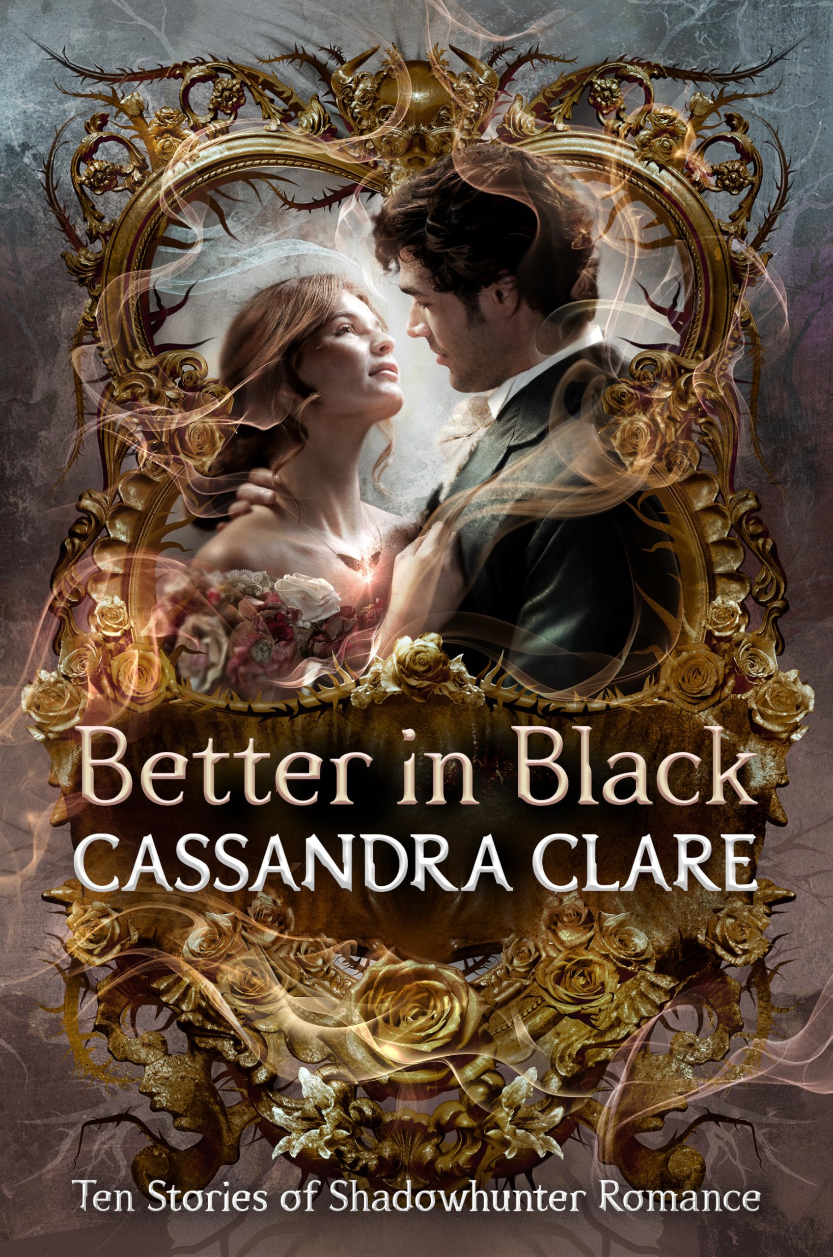 Better in Black: Ten Stories of Shadowhunter Romance by Clare, Cassandra