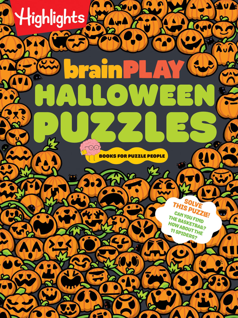 Brainplay Halloween Puzzles: A Challenging Halloween Activity Book for Kids Ages 7 and Up with Over 200 Puzzles, Logic Games, Mazes and Hidden Picture -- Highlights, Paperback