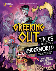Greeking Out Tales from the Underworld: Ghostly Myths from Around the Globe by Curtis, Kenny