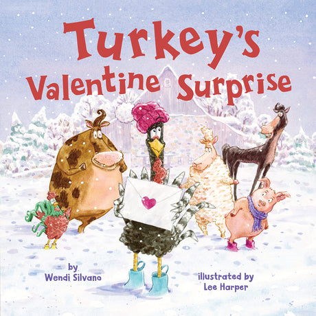 Turkey's Valentine Surprise -- Wendi Silvano, Hardcover