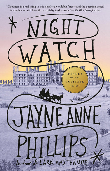 Night Watch (Pulitzer Prize Winner) -- Jayne Anne Phillips, Paperback
