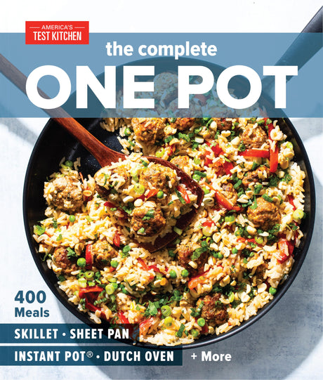 The Complete One Pot: 400 Meals for Your Skillet, Sheet Pan, Instant Pot(r), Dutch Oven, and More -- America's Test Kitchen, Paperback