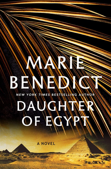 Daughter of Egypt -- Marie Benedict, Hardcover