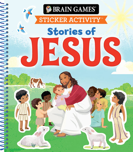 Brain Games - Sticker Activity: Stories of Jesus (for Kids Ages 3-6) -- Publications International Ltd, Spiral