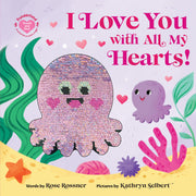 I Love You with All My Hearts! by Rossner, Rose