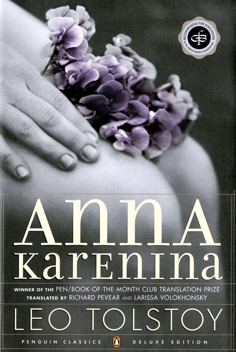 Anna Karenina: (Penguin Classics Deluxe Edition) -- Leo Tolstoy, Paperback
