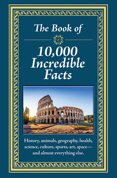 The Book of 10,000 Incredible Facts -- Publications International Ltd, Hardcover