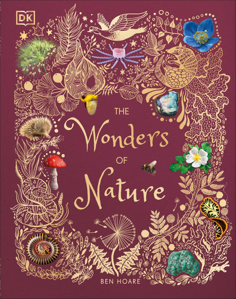 The Wonders of Nature -- Ben Hoare, Hardcover