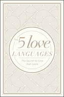 The 5 Love Languages: The Secret to Love That Lasts -- Gary Chapman, Hardcover