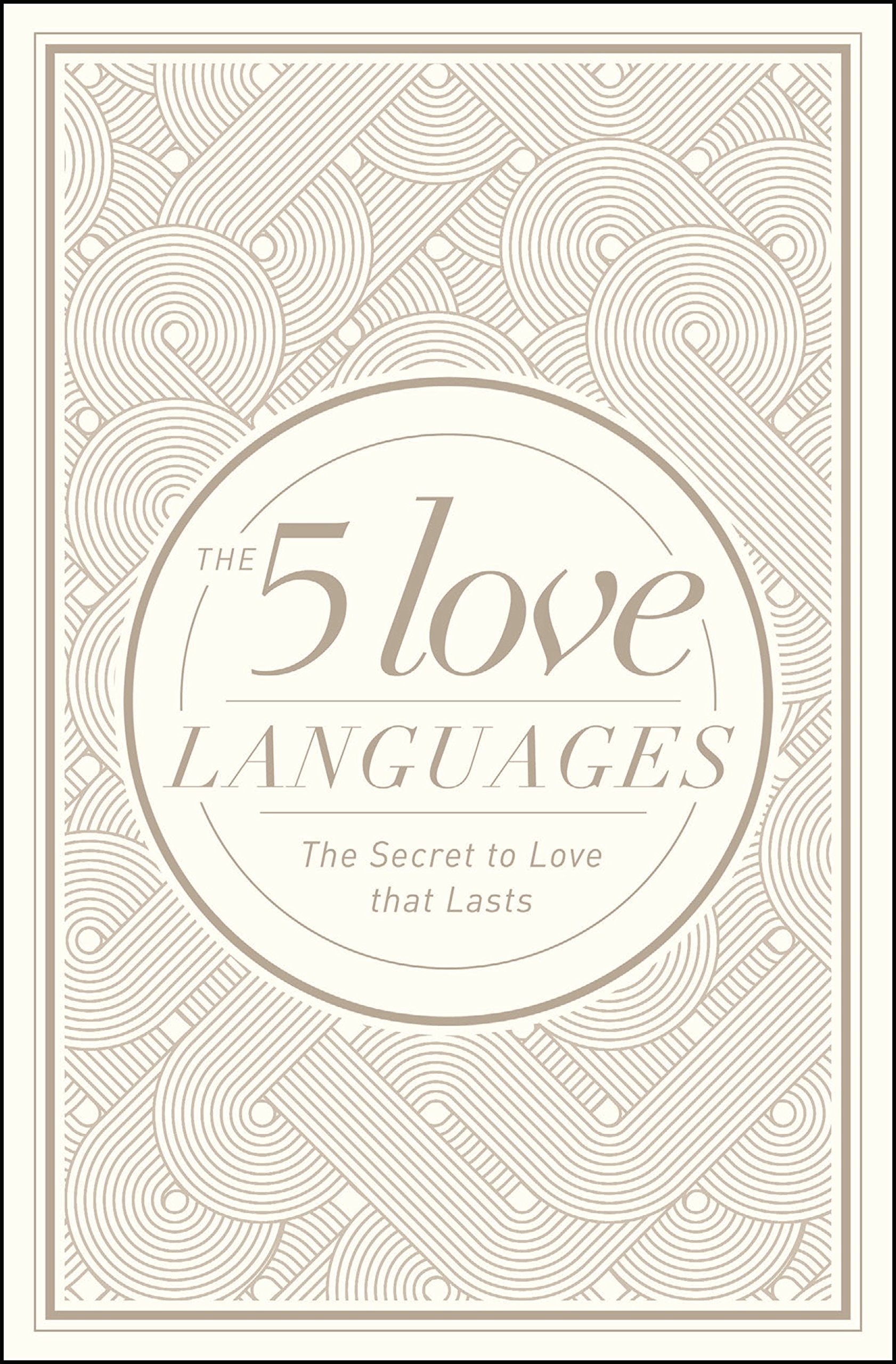 The 5 Love Languages: The Secret to Love That Lasts by Chapman, Gary