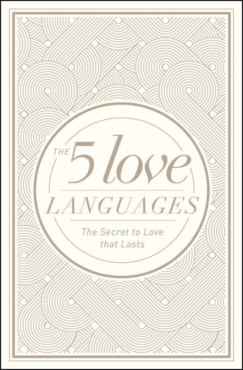 The 5 Love Languages: The Secret to Love That Lasts by Chapman, Gary