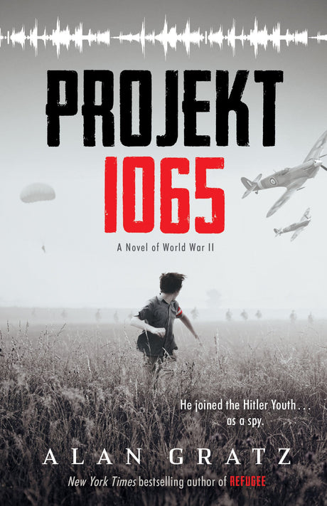 Projekt 1065: A Novel of World War II -- Alan Gratz, Hardcover