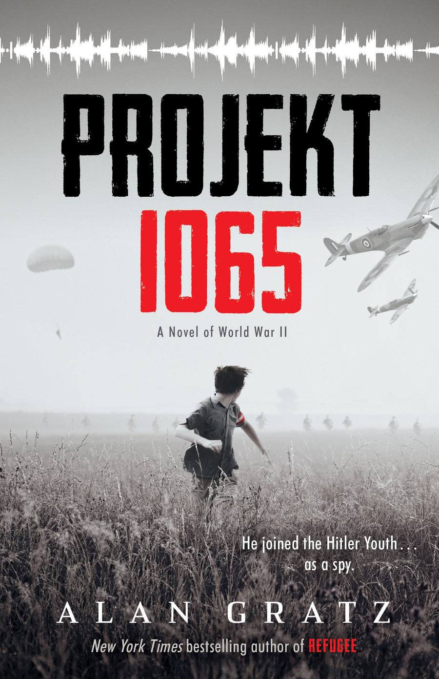 Projekt 1065: A Novel of World War II -- Alan Gratz, Hardcover