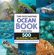 The Fascinating Ocean Book for Kids: 500 Incredible Facts! by Hestermann, Bethanie