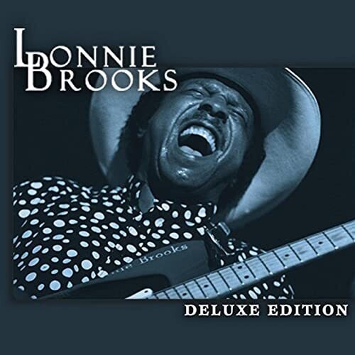Deluxe Edition -- Lonnie Brooks, CD