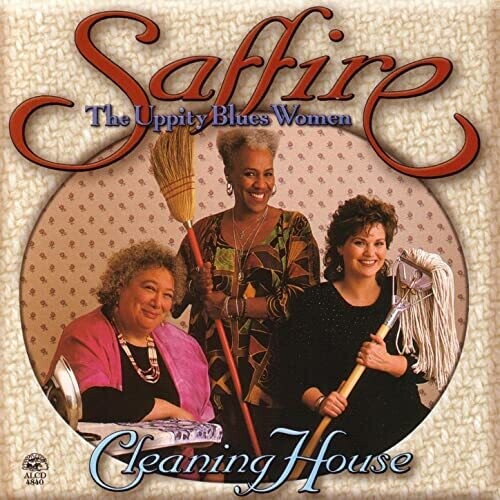 Cleaning House -- Saffire - Uppity Blues Women, CD