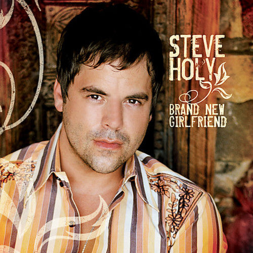 Brand New Girlfriend, Steve Holy, CD