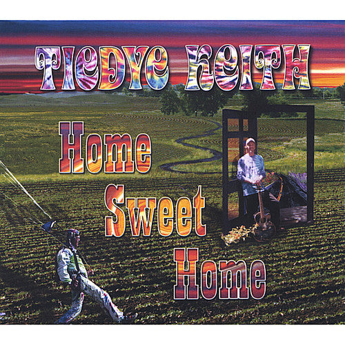 Home Sweet Home -- Tiedye Keith, CD