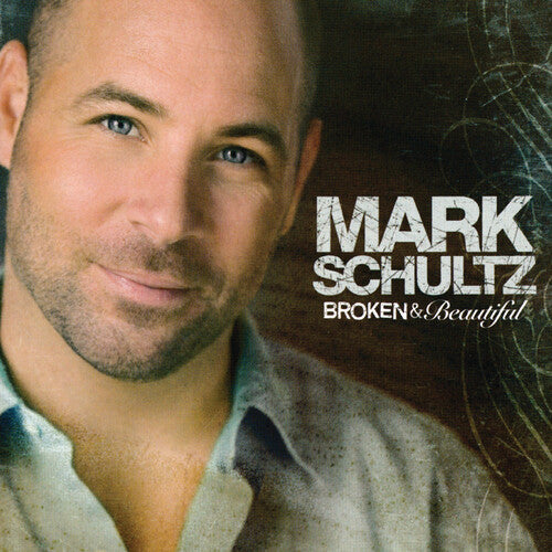 Broken & Beautiful -- Mark Schultz, CD