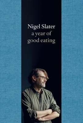 A Year of Good Eating: The Kitchen Diaries III by Slater, Nigel