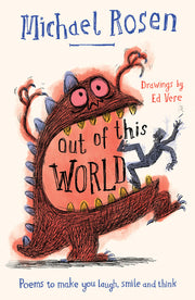 Out of This World: Poems to Make You Laugh, Smile and Think by Rosen, Michael