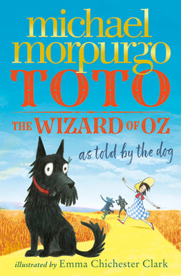 Toto: The Wizard of Oz as Told by the Dog -- Michael Morpurgo, Paperback