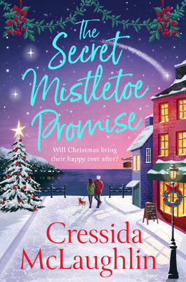 The Secret Mistletoe Promise by McLaughlin, Cressida