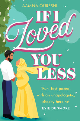 If I Loved You Less by Qureshi, Aamna