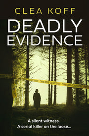 Deadly Evidence by Koff, Clea
