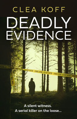 Deadly Evidence by Koff, Clea