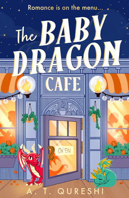 The Baby Dragon Cafe by Qureshi, A. T.