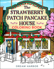 The Strawberry Patch Pancake House Coloring Book by Gilmore, Laurie