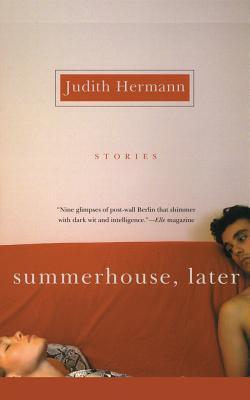 Summerhouse, Later by Hermann, Judith