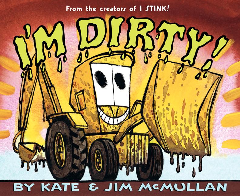 I'm Dirty! -- Kate McMullan, Paperback