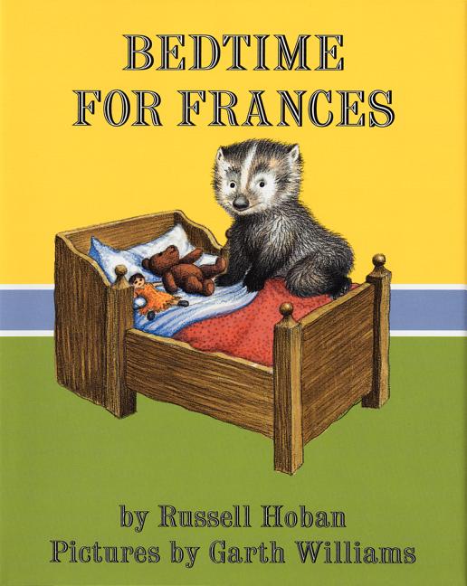 Bedtime for Frances -- Russell Hoban, Hardcover
